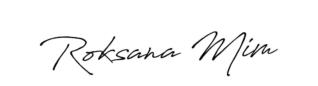 Make a beautiful signature design for name Roksana Mim. With this signature (Antro_Vectra_Bolder) style, you can create a handwritten signature for free. Roksana Mim signature style 7 images and pictures png