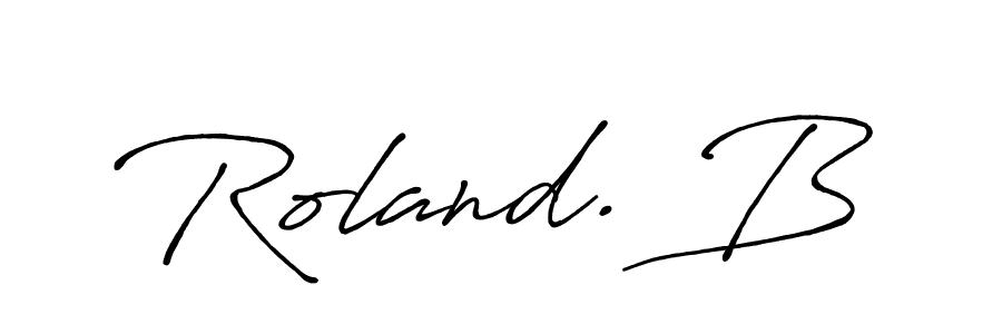 How to make Roland. B name signature. Use Antro_Vectra_Bolder style for creating short signs online. This is the latest handwritten sign. Roland. B signature style 7 images and pictures png