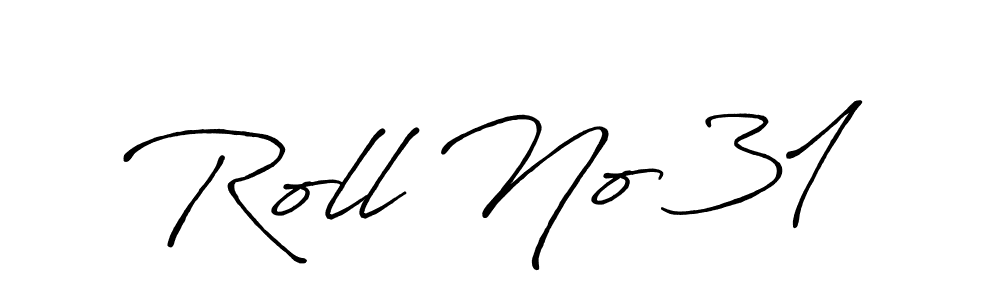 Also You can easily find your signature by using the search form. We will create Roll No 31 name handwritten signature images for you free of cost using Antro_Vectra_Bolder sign style. Roll No 31 signature style 7 images and pictures png