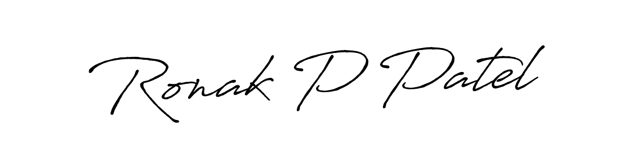 You should practise on your own different ways (Antro_Vectra_Bolder) to write your name (Ronak P Patel) in signature. don't let someone else do it for you. Ronak P Patel signature style 7 images and pictures png