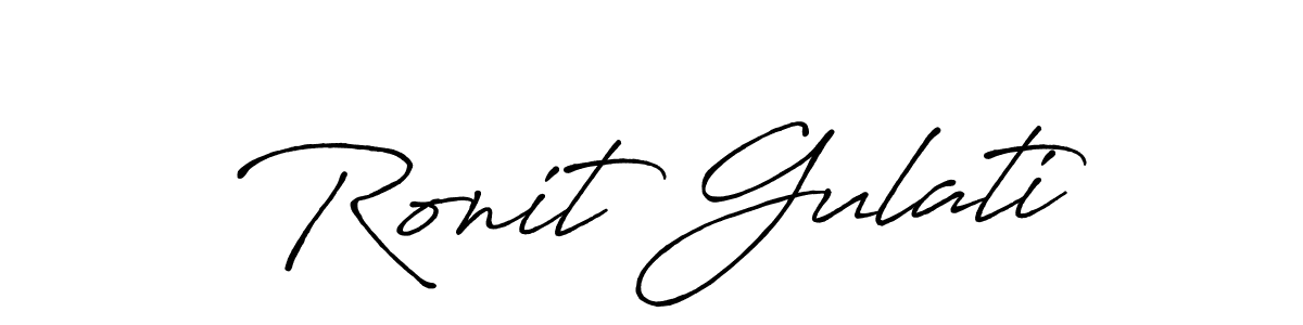 You should practise on your own different ways (Antro_Vectra_Bolder) to write your name (Ronit Gulati) in signature. don't let someone else do it for you. Ronit Gulati signature style 7 images and pictures png
