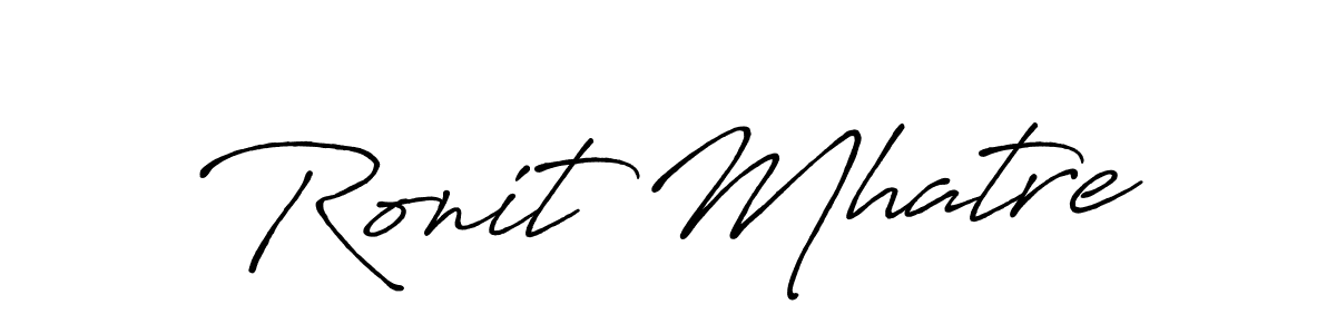 It looks lik you need a new signature style for name Ronit Mhatre. Design unique handwritten (Antro_Vectra_Bolder) signature with our free signature maker in just a few clicks. Ronit Mhatre signature style 7 images and pictures png