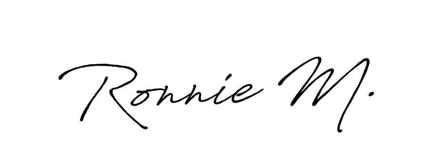 Make a beautiful signature design for name Ronnie M.. With this signature (Antro_Vectra_Bolder) style, you can create a handwritten signature for free. Ronnie M. signature style 7 images and pictures png