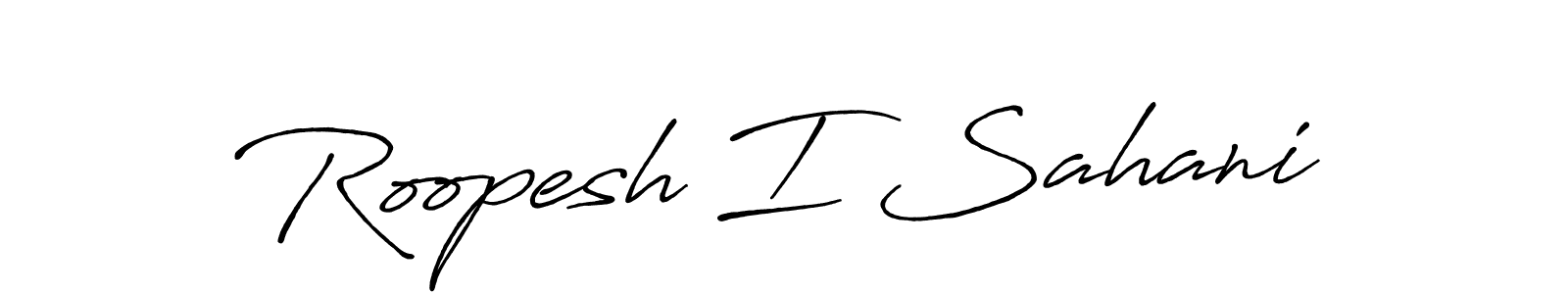 Also You can easily find your signature by using the search form. We will create Roopesh I Sahani name handwritten signature images for you free of cost using Antro_Vectra_Bolder sign style. Roopesh I Sahani signature style 7 images and pictures png