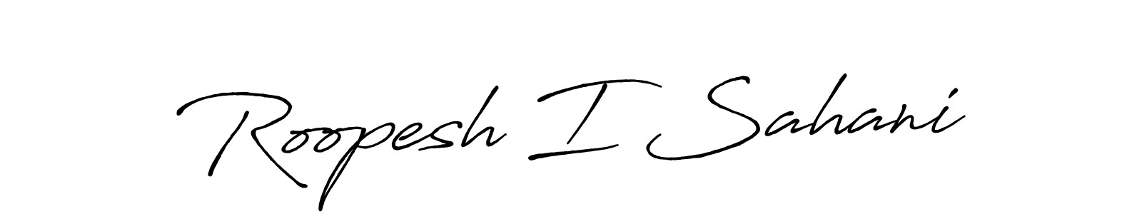 Also You can easily find your signature by using the search form. We will create Roopesh I Sahani name handwritten signature images for you free of cost using Antro_Vectra_Bolder sign style. Roopesh I Sahani signature style 7 images and pictures png