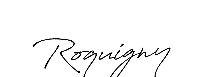 Make a beautiful signature design for name Roquigny. With this signature (Antro_Vectra_Bolder) style, you can create a handwritten signature for free. Roquigny signature style 7 images and pictures png