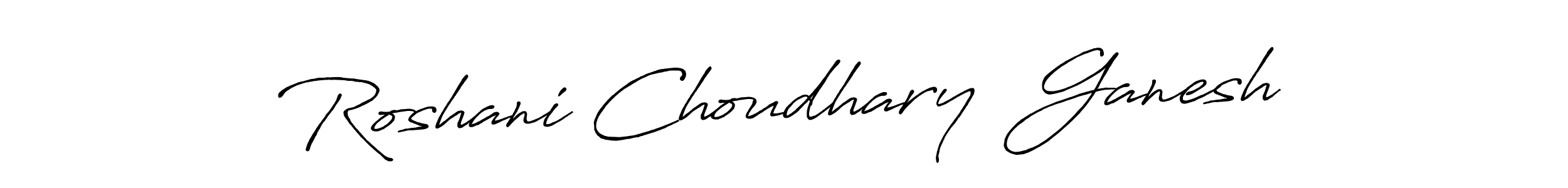 How to make Roshani Choudhary  Ganesh signature? Antro_Vectra_Bolder is a professional autograph style. Create handwritten signature for Roshani Choudhary  Ganesh name. Roshani Choudhary  Ganesh signature style 7 images and pictures png