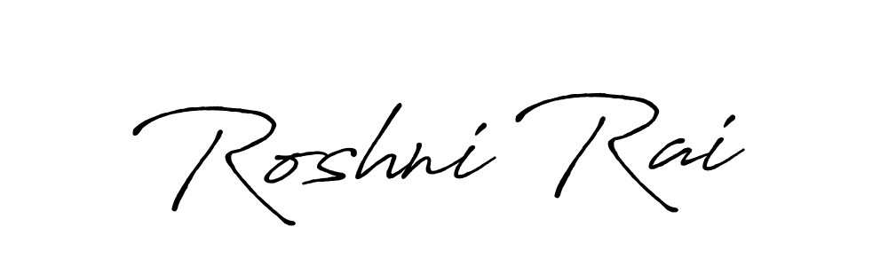 Make a beautiful signature design for name Roshni Rai. With this signature (Antro_Vectra_Bolder) style, you can create a handwritten signature for free. Roshni Rai signature style 7 images and pictures png