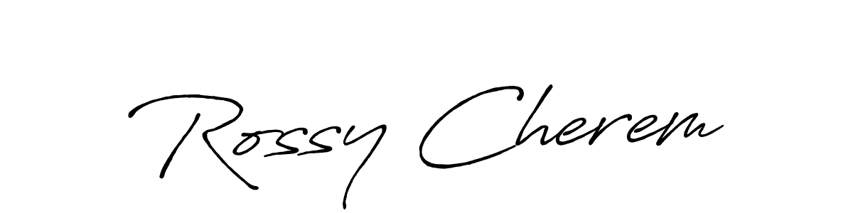 Make a beautiful signature design for name Rossy Cherem. With this signature (Antro_Vectra_Bolder) style, you can create a handwritten signature for free. Rossy Cherem signature style 7 images and pictures png