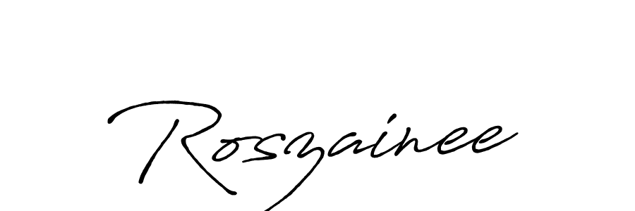 Make a beautiful signature design for name Roszainee. With this signature (Antro_Vectra_Bolder) style, you can create a handwritten signature for free. Roszainee signature style 7 images and pictures png