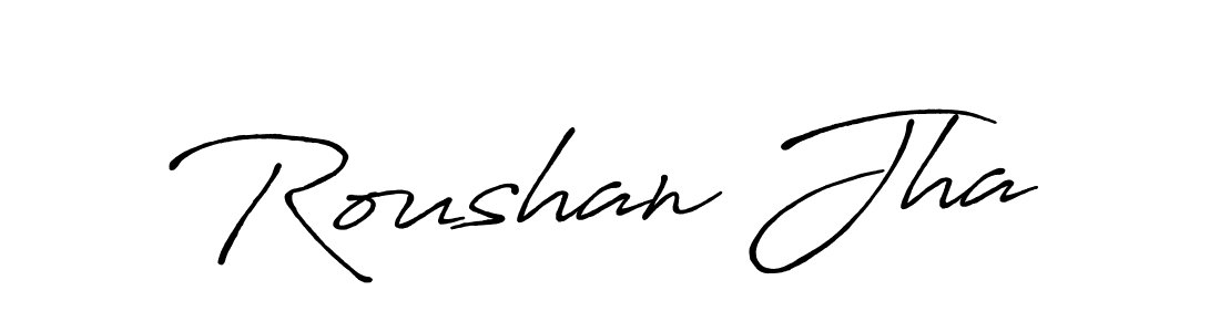 Make a beautiful signature design for name Roushan Jha. With this signature (Antro_Vectra_Bolder) style, you can create a handwritten signature for free. Roushan Jha signature style 7 images and pictures png