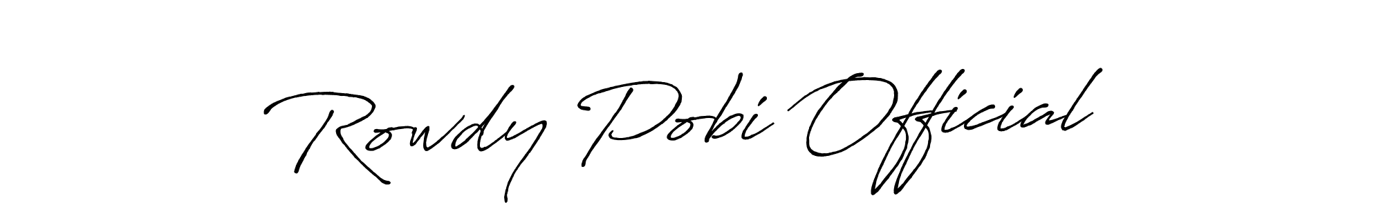 How to make Rowdy Pobi Official  name signature. Use Antro_Vectra_Bolder style for creating short signs online. This is the latest handwritten sign. Rowdy Pobi Official  signature style 7 images and pictures png