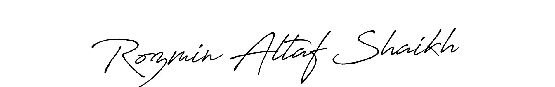 Create a beautiful signature design for name Rozmin Altaf Shaikh. With this signature (Antro_Vectra_Bolder) fonts, you can make a handwritten signature for free. Rozmin Altaf Shaikh signature style 7 images and pictures png