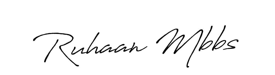 Once you've used our free online signature maker to create your best signature Antro_Vectra_Bolder style, it's time to enjoy all of the benefits that Ruhaan Mbbs name signing documents. Ruhaan Mbbs signature style 7 images and pictures png