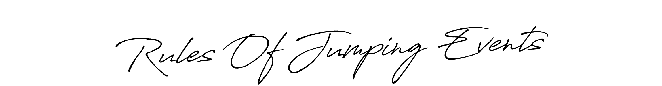 Design your own signature with our free online signature maker. With this signature software, you can create a handwritten (Antro_Vectra_Bolder) signature for name Rules Of Jumping Events. Rules Of Jumping Events signature style 7 images and pictures png