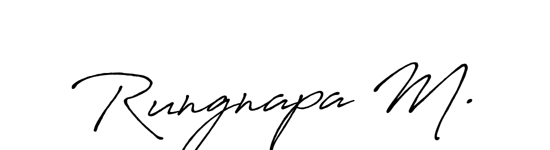 Make a beautiful signature design for name Rungnapa M.. With this signature (Antro_Vectra_Bolder) style, you can create a handwritten signature for free. Rungnapa M. signature style 7 images and pictures png
