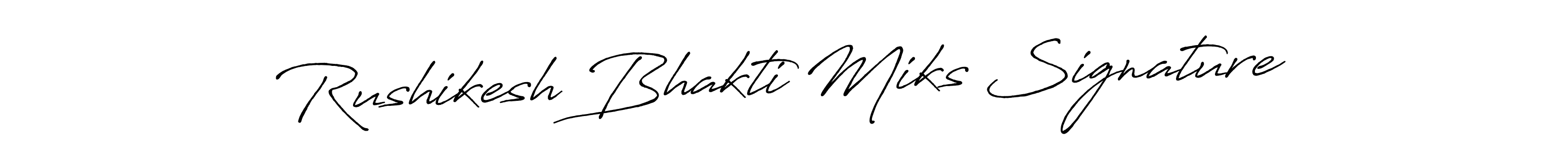 How to make Rushikesh Bhakti Miks Signature signature? Antro_Vectra_Bolder is a professional autograph style. Create handwritten signature for Rushikesh Bhakti Miks Signature name. Rushikesh Bhakti Miks Signature signature style 7 images and pictures png