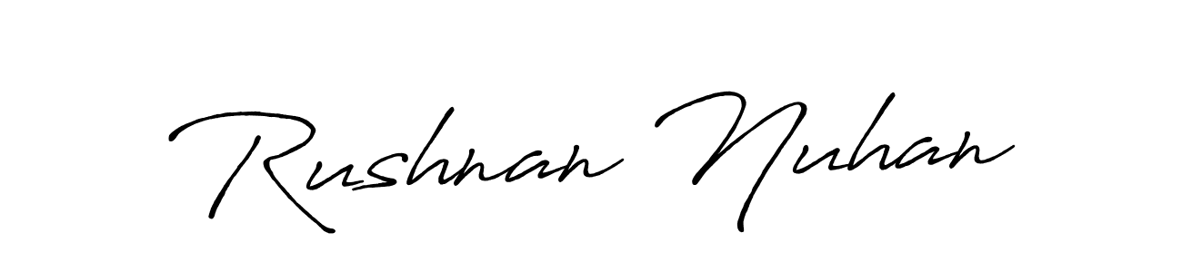 You should practise on your own different ways (Antro_Vectra_Bolder) to write your name (Rushnan Nuhan) in signature. don't let someone else do it for you. Rushnan Nuhan signature style 7 images and pictures png