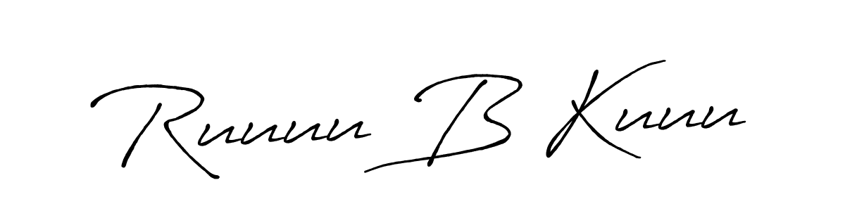 Use a signature maker to create a handwritten signature online. With this signature software, you can design (Antro_Vectra_Bolder) your own signature for name Ruuuu B Kuuu. Ruuuu B Kuuu signature style 7 images and pictures png