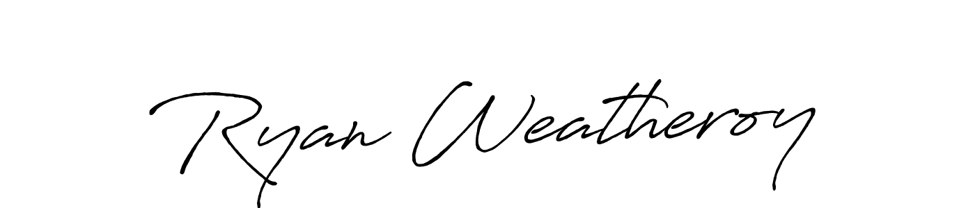 You should practise on your own different ways (Antro_Vectra_Bolder) to write your name (Ryan Weatheroy) in signature. don't let someone else do it for you. Ryan Weatheroy signature style 7 images and pictures png