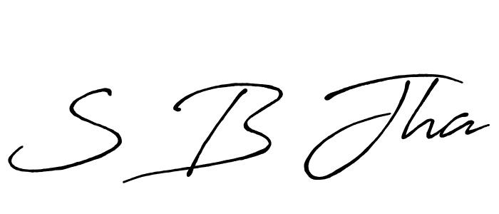 S B Jha stylish signature style. Best Handwritten Sign (Antro_Vectra_Bolder) for my name. Handwritten Signature Collection Ideas for my name S B Jha. S B Jha signature style 7 images and pictures png