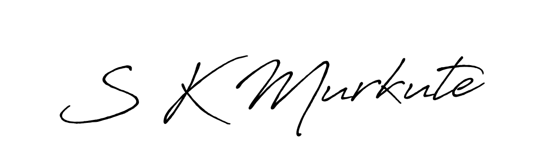 S K Murkute stylish signature style. Best Handwritten Sign (Antro_Vectra_Bolder) for my name. Handwritten Signature Collection Ideas for my name S K Murkute. S K Murkute signature style 7 images and pictures png