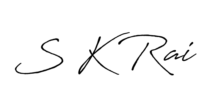 Use a signature maker to create a handwritten signature online. With this signature software, you can design (Antro_Vectra_Bolder) your own signature for name S K Rai. S K Rai signature style 7 images and pictures png