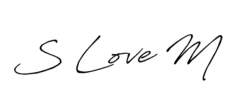 Design your own signature with our free online signature maker. With this signature software, you can create a handwritten (Antro_Vectra_Bolder) signature for name S Love M. S Love M signature style 7 images and pictures png