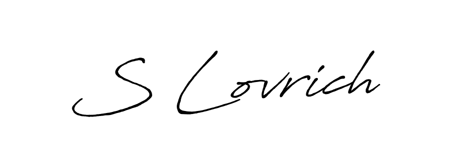 You should practise on your own different ways (Antro_Vectra_Bolder) to write your name (S Lovrich) in signature. don't let someone else do it for you. S Lovrich signature style 7 images and pictures png