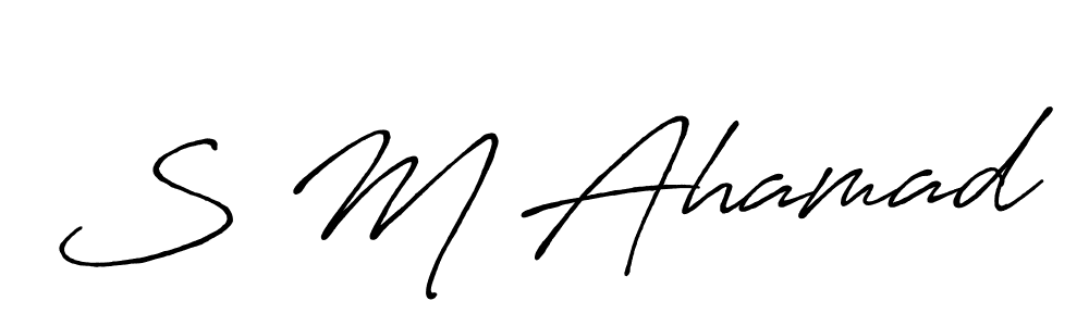 Also we have S M Ahamad name is the best signature style. Create professional handwritten signature collection using Antro_Vectra_Bolder autograph style. S M Ahamad signature style 7 images and pictures png