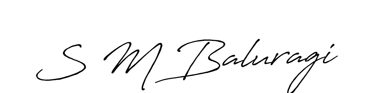 How to make S M Baluragi name signature. Use Antro_Vectra_Bolder style for creating short signs online. This is the latest handwritten sign. S M Baluragi signature style 7 images and pictures png