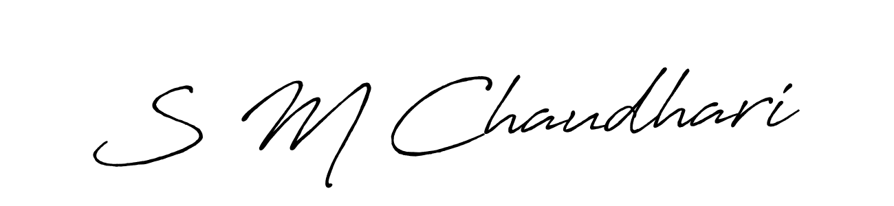 You should practise on your own different ways (Antro_Vectra_Bolder) to write your name (S M Chaudhari) in signature. don't let someone else do it for you. S M Chaudhari signature style 7 images and pictures png