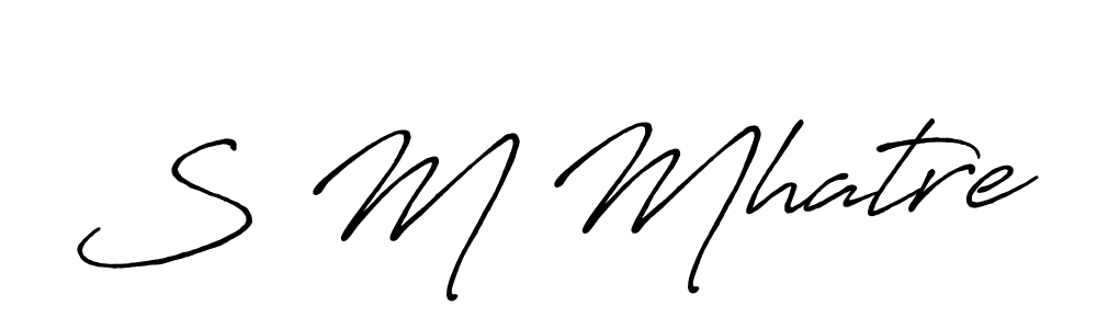 You should practise on your own different ways (Antro_Vectra_Bolder) to write your name (S M Mhatre) in signature. don't let someone else do it for you. S M Mhatre signature style 7 images and pictures png