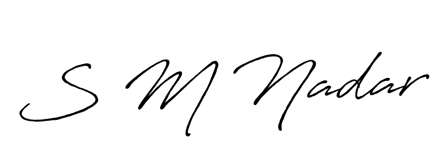 You should practise on your own different ways (Antro_Vectra_Bolder) to write your name (S M Nadar) in signature. don't let someone else do it for you. S M Nadar signature style 7 images and pictures png