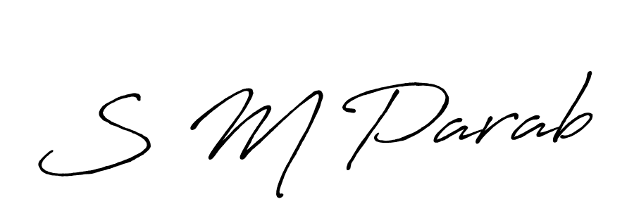 Create a beautiful signature design for name S M Parab. With this signature (Antro_Vectra_Bolder) fonts, you can make a handwritten signature for free. S M Parab signature style 7 images and pictures png