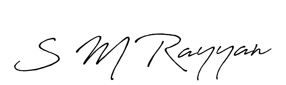 You should practise on your own different ways (Antro_Vectra_Bolder) to write your name (S M Rayyan) in signature. don't let someone else do it for you. S M Rayyan signature style 7 images and pictures png