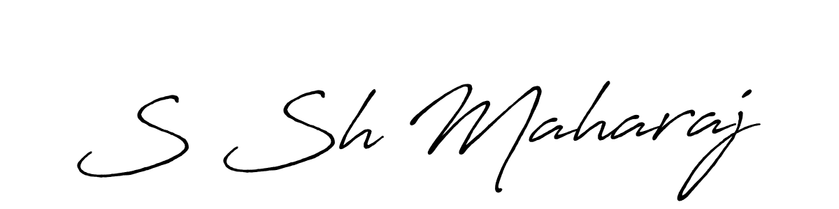 Also You can easily find your signature by using the search form. We will create S Sh Maharaj name handwritten signature images for you free of cost using Antro_Vectra_Bolder sign style. S Sh Maharaj signature style 7 images and pictures png