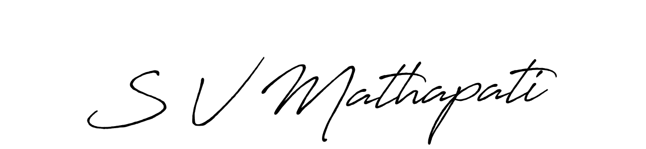 Use a signature maker to create a handwritten signature online. With this signature software, you can design (Antro_Vectra_Bolder) your own signature for name S V Mathapati. S V Mathapati signature style 7 images and pictures png