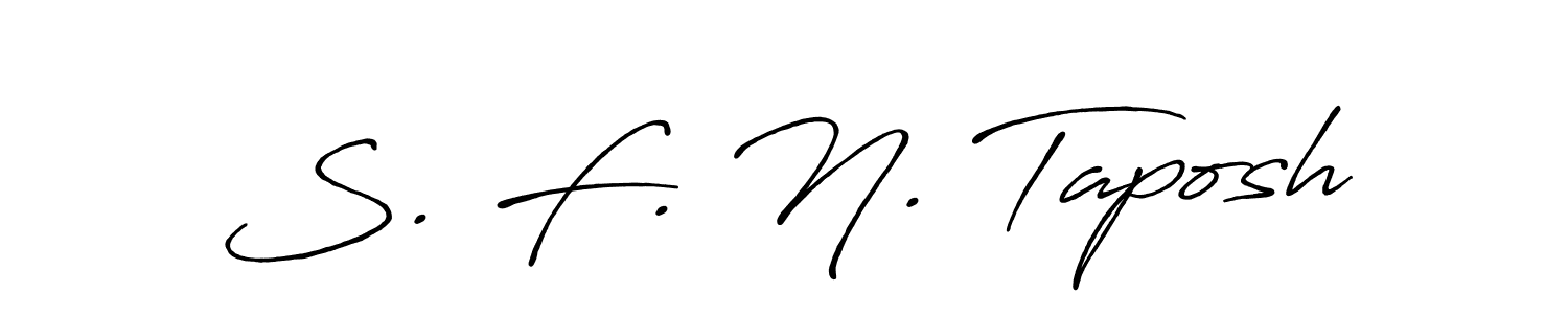 Make a beautiful signature design for name S. F. N. Taposh. With this signature (Antro_Vectra_Bolder) style, you can create a handwritten signature for free. S. F. N. Taposh signature style 7 images and pictures png