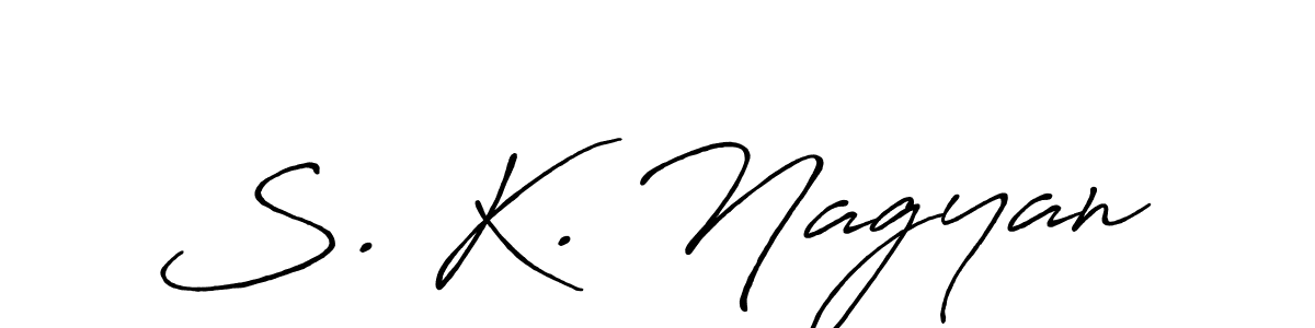 It looks lik you need a new signature style for name S. K. Nagyan. Design unique handwritten (Antro_Vectra_Bolder) signature with our free signature maker in just a few clicks. S. K. Nagyan signature style 7 images and pictures png