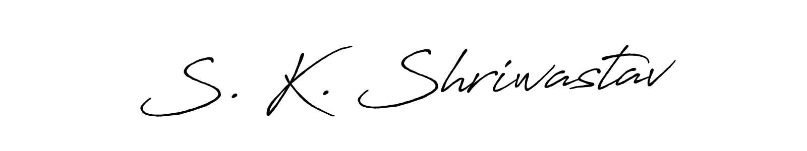 It looks lik you need a new signature style for name S. K. Shriwastav. Design unique handwritten (Antro_Vectra_Bolder) signature with our free signature maker in just a few clicks. S. K. Shriwastav signature style 7 images and pictures png