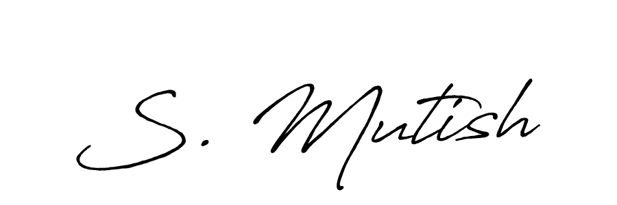 You should practise on your own different ways (Antro_Vectra_Bolder) to write your name (S. Mutish) in signature. don't let someone else do it for you. S. Mutish signature style 7 images and pictures png