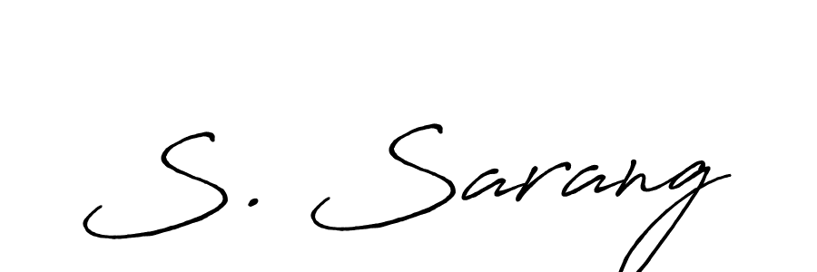 You should practise on your own different ways (Antro_Vectra_Bolder) to write your name (S. Sarang) in signature. don't let someone else do it for you. S. Sarang signature style 7 images and pictures png