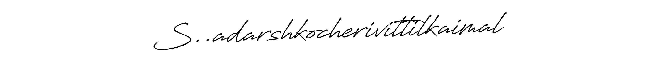 How to Draw S..adarshkocherivittilkaimal signature style? Antro_Vectra_Bolder is a latest design signature styles for name S..adarshkocherivittilkaimal. S..adarshkocherivittilkaimal signature style 7 images and pictures png