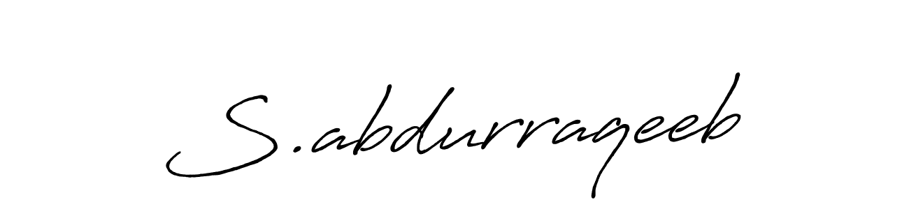 You should practise on your own different ways (Antro_Vectra_Bolder) to write your name (S.abdurraqeeb) in signature. don't let someone else do it for you. S.abdurraqeeb signature style 7 images and pictures png