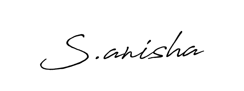 Use a signature maker to create a handwritten signature online. With this signature software, you can design (Antro_Vectra_Bolder) your own signature for name S.anisha. S.anisha signature style 7 images and pictures png