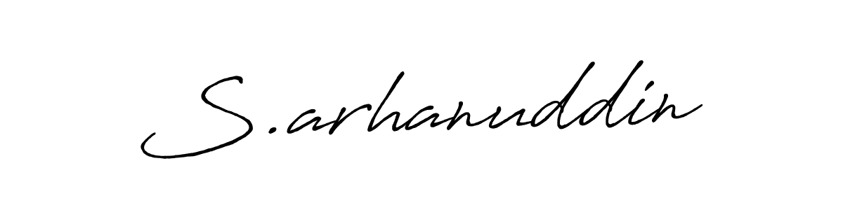 Make a beautiful signature design for name S.arhanuddin. With this signature (Antro_Vectra_Bolder) style, you can create a handwritten signature for free. S.arhanuddin signature style 7 images and pictures png