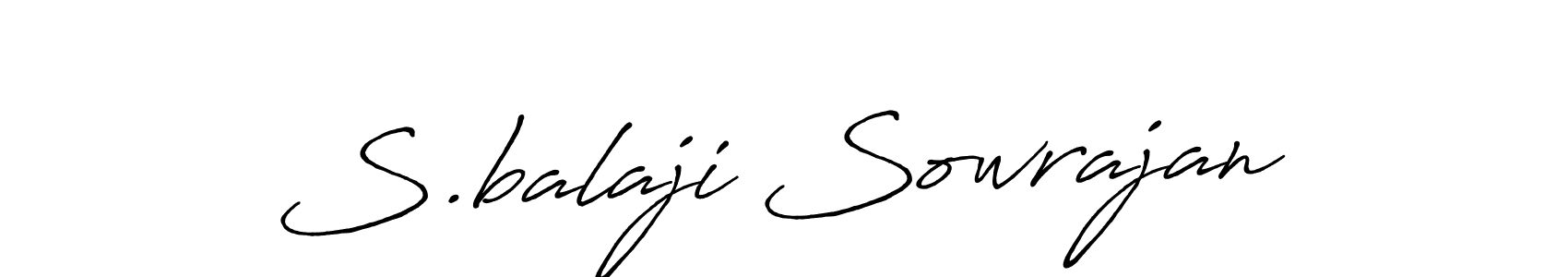 The best way (Antro_Vectra_Bolder) to make a short signature is to pick only two or three words in your name. The name S.balaji Sowrajan include a total of six letters. For converting this name. S.balaji Sowrajan signature style 7 images and pictures png