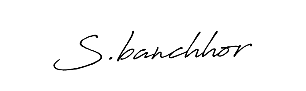 if you are searching for the best signature style for your name S.banchhor. so please give up your signature search. here we have designed multiple signature styles  using Antro_Vectra_Bolder. S.banchhor signature style 7 images and pictures png
