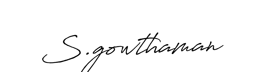 Once you've used our free online signature maker to create your best signature Antro_Vectra_Bolder style, it's time to enjoy all of the benefits that S.gowthaman name signing documents. S.gowthaman signature style 7 images and pictures png